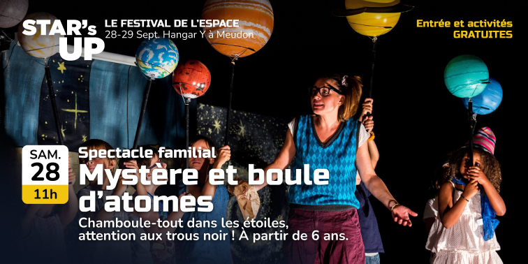 Spectacle jeunesse Mystère et boule d'atomes. Samedi 28 Septembre à 11h. À partir de 6 ans.