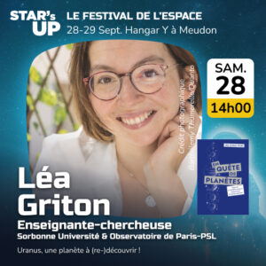 Léa Griton,Enseignante-chercheuse Sorbonne Université & Observatoire de Paris-PSL, Uranus, une planète à (re-)découvrir !