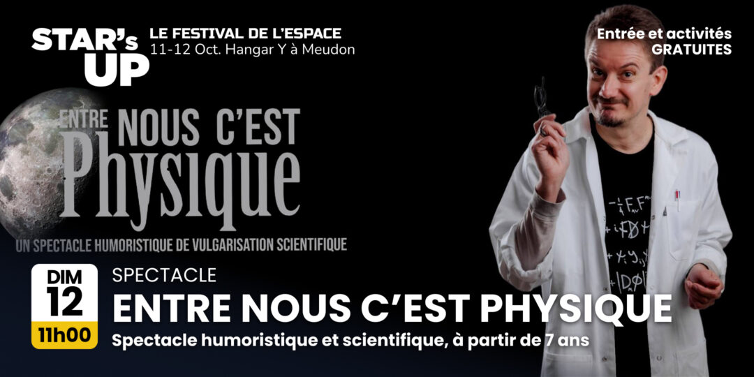 SAMEDI 12 OCTOBRE À 11h00 Spectacle humoristique et scientifique, à partir de 7 ans