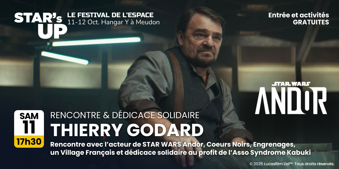 SAMEDI 11 OCTOBRE 17h30 Rencontre avec l’acteur de STAR WARS Andor, Coeurs Noirs, Engrenages, un Village Français et dédicaces de 18h à 20h solidaires au profit de l’Asso Syndrome Kabuki