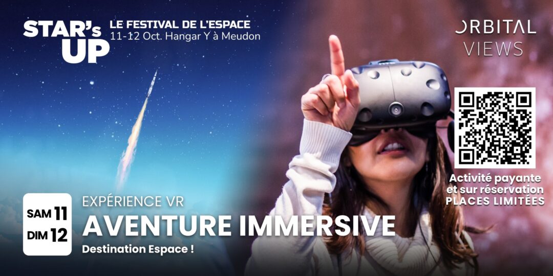 Expérience VR et AVENTURE IMMERSIVE : Destination espace ! Activité payante et sur réservation , places limitées