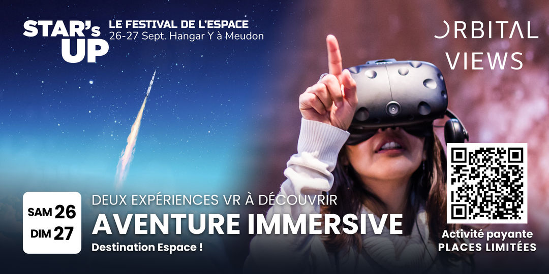 Expérience VR et AVENTURE IMMERSIVE : Destination espace ! Activité payante et sur réservation , places limitées